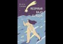 “RESPIRAR BAJO EL AGUA”, EL REENCUENTRO DE OLIVIA TEROBA CON EL CUENTO