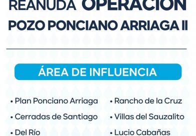 Reactiva operaciones el pozo Ponciano Arriaga II